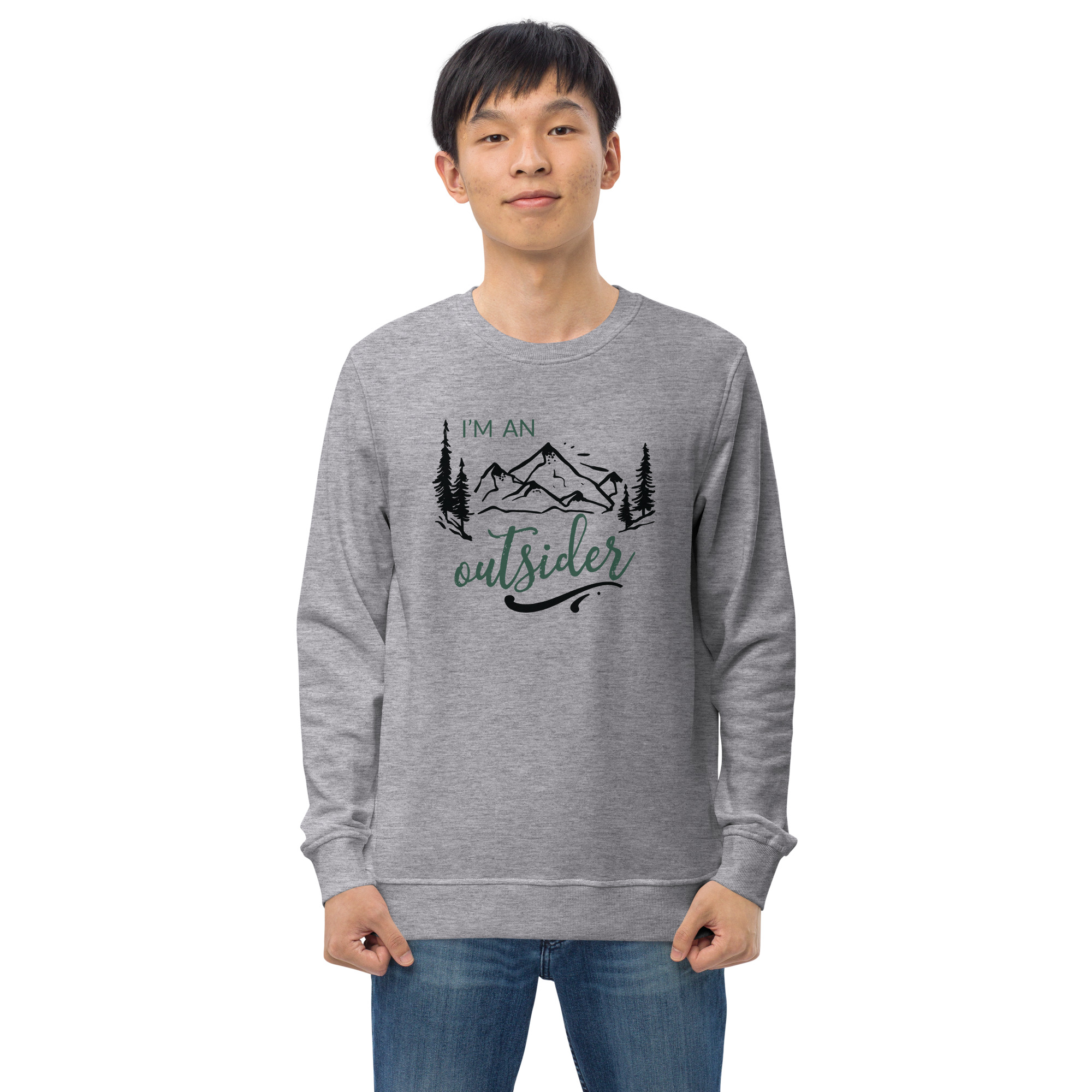 I'm An Outsider | Unisex Organic Sweatshirt